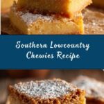 Lowcountry Chewies Recipe