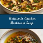 Rotisserie Chicken Mushroom Soup Recipe