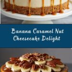 Banana Caramel Nut Cheesecake Recipe