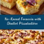 No-Knead Focaccia with Shallot Pissaladière Recipe