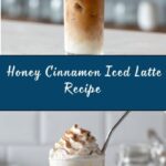 Iced Honey Cinnamon Latte Recipe