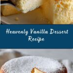 Soft and Sweet Vanilla Dessert Recipe