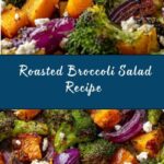 Liz’s Roasted Broccoli Salad Recipe