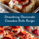 Strawberry Cheesecake Cinnabon Rolls Recipe