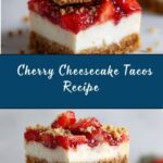 Cherry Cheesecake Tacos Recipe