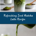 Iced Matcha Latte Recipe