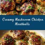 Creamy Mushroom Chicken Meatballs Recipe