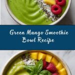 Green Mango Smoothie Bowl Recipe