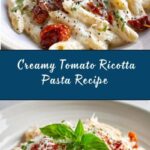 Creamy Tomato Ricotta Pasta Recipe