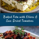 Baked Feta with Olives and Sun-Dried Tomatoes Recipe