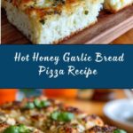Hot Honey Garlic Bread Pizza Recipe