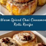 Chai Cinnamon Rolls Recipe