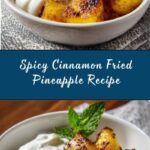 Cinnamon Fried Pineapple Recipe