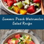 Summer Peach Watermelon Salad Recipe