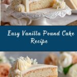 Easy Vanilla Pound Cake Recipe
