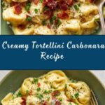 Creamy Tortellini Carbonara: A Delicious and Easy Recipe