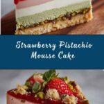 Strawberry Pistachio Mousse Cake Recipe