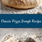 Classic Pizza Dough Recipe
