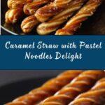Caramel Straw with Pastel Noodles Recipe