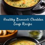 Healthy Broccoli Cheddar Soup Recipe