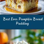 Best Ever Pumpkin Bread Pudding Recipe