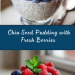Chia Seed Pudding with Coconut Milk and Berries Recipe