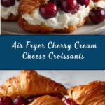 Air Fryer Cherry Cream Cheese Croissants Recipe