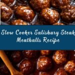 Slow Cooker Salisbury Steak Meatballs Recipe