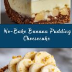 No-Bake Banana Pudding Cheesecake Recipe