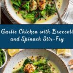 Garlic Chicken with Broccoli and Spinach Recipe