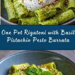 Creamy One Pot Rigatoni with Basil-Pistachio Pesto & Burrata Recipe